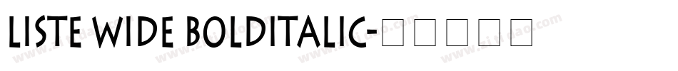 Liste Wide BoldItalic字体转换